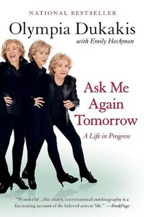 Ask ME Again Tomorrow by Olympia Dukakis 9780060934095