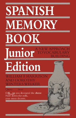 Spanish Memory Book: A New Approach to Vocabulary Building, Junior Edition by William F. Harrison 9780292730816