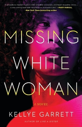 Missing White Woman by Kellye Garrett 9780316256971