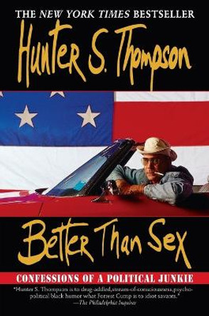Better Than Sex by Thompson Hunter S 9780345396358