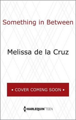 Something in Between by Melissa De la Cruz 9780373212453