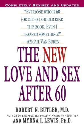 The New Love and Sex After 60 by Robert N. Butler 9780345442116