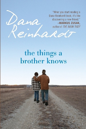 The Things a Brother Knows by Dana Reinhardt 9780375844560