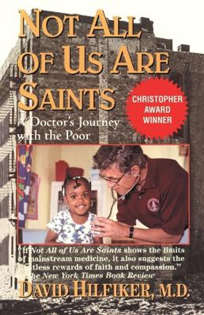 Not All of Us Are Saints by David Hilfiker 9780345459756