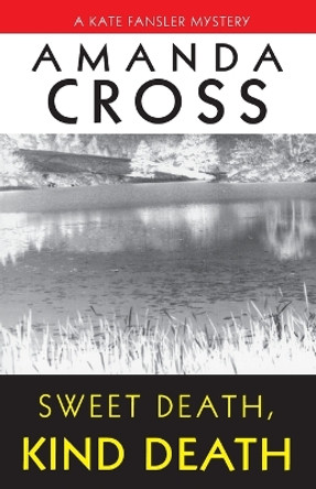 Sweet Death, Kind Death by Amanda Cross 9780345467638