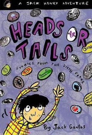 Heads or Tails: Stories from the Sixth Grade by Jack Gantos 9780374429232