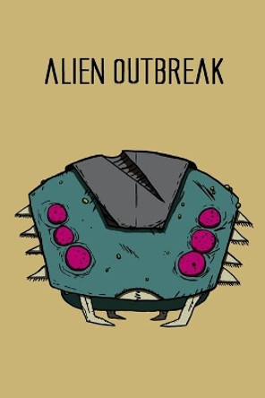 Alien Outbreak by James Bezecny 9780368368028