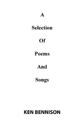 A Selection Of Poems And Song by Ken Bennison 9780368426827