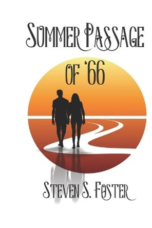 Summer Passage of '66 by Steven S Foster 9780578797076