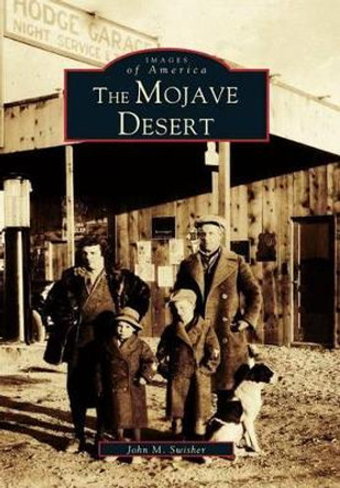 Mojave Desert by John Swisher 9780738502199