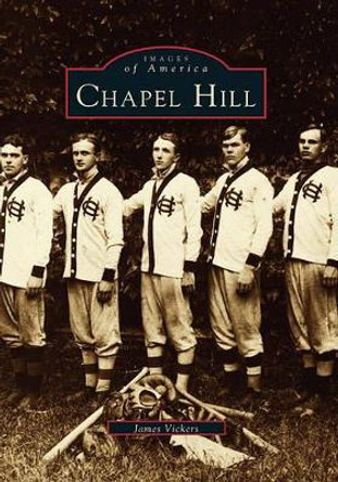 Chapel Hill by James Vickers 9780738568256