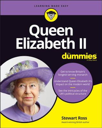 Queen Elizabeth II For Dummies by Stewart Ross