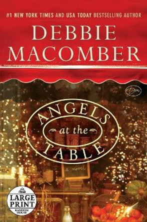 Large Print: Angels at the Table by Debbie Macomber 9780739378267