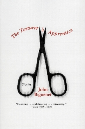 The Torturer's Apprentice: Stories by John Biguenet 9780060007454