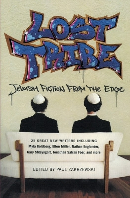 Lost Tribe: Jewish Fiction from the Edge by Paul Zakrzewski 9780060533465