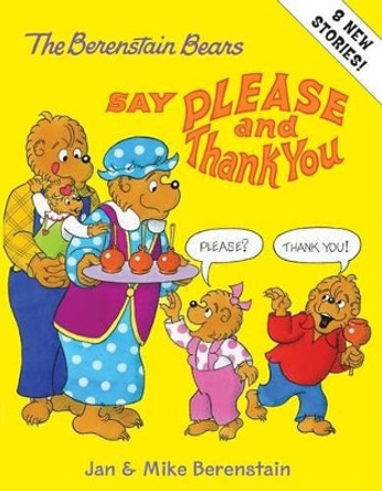 The Berenstain Bears Say Please and Thank You by Jan Berenstain 9780060574376