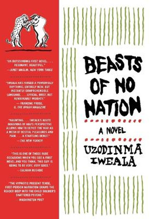 Beasts of No Nation by Uzodinma Iweala 9780060798680