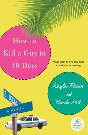 How to Kill a Guy in 10 Days by Kayla Perrin 9780060884727