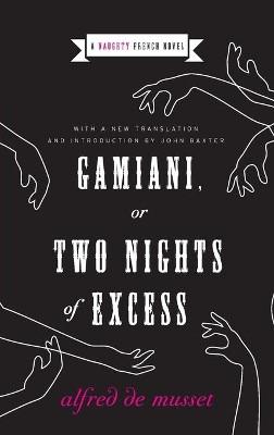 Gamiani, Or Two Nights Of Excess by Alfred De Musset 9780061237249