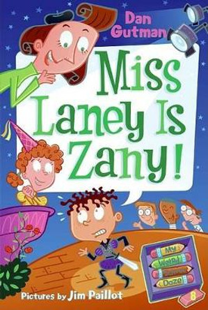 My Weird School Daze #8: Miss Laney Is Zany! by Dan Gutman 9780061554155 My Weird School Daze #8: Miss Laney Is Zany! by Dan Gutman 9780061554155