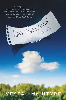 Lake Overturn by Vestal McIntyre 9780061671265