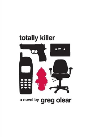 Totally Killer by Greg Olear 9780061735295