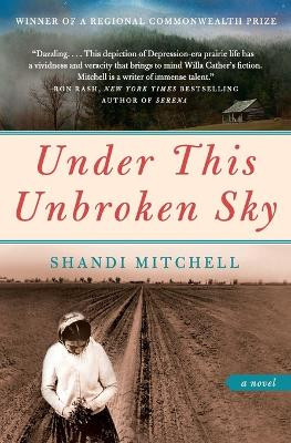 Under This Unbroken Sky by Shandi Mitchell 9780061774034