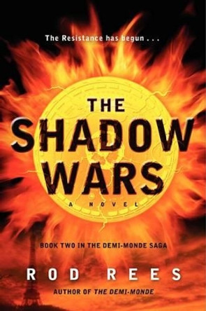 The Shadow Wars: Book Two in the Demi-Monde Saga by Rod Rees 9780062070371