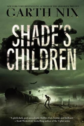 Shade's Children by Garth Nix 9780062075987