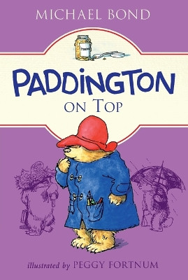 Paddington on Top by Michael Bond 9780062433145