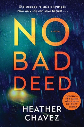 No Bad Deed by Heather Chavez 9780062936189