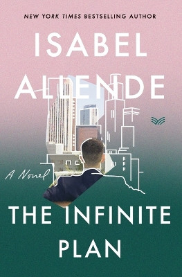 The Infinite Plan: A Novel by Isabel Allende 9780063021761
