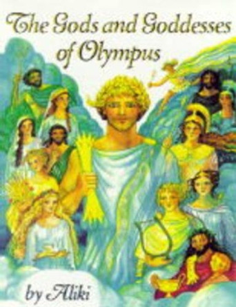 The Gods and Goddesses of Olympus by Aliki 9780064461894