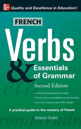 French Verbs & Essentials of Grammar by Oudot 9780071841368