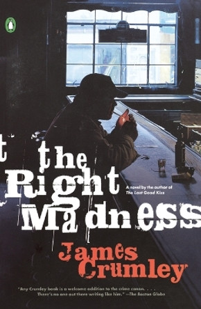 The Right Madness by James Crumley 9780143037309