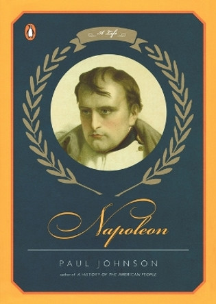 Napoleon: A Life by Professor Paul Johnson 9780143037453