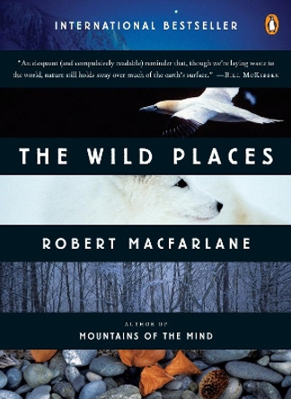 The Wild Places by Robert MacFarlane 9780143113935