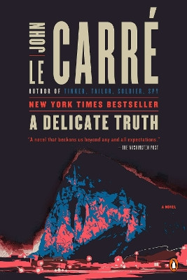 A Delicate Truth by John Le Carre 9780143125310