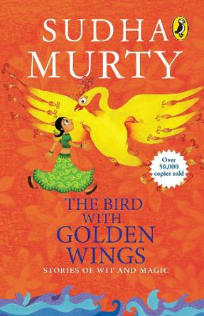 The Bird With Golden Wings by Sudha Murty 9780143334255