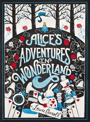 Alice's Adventures in Wonderland by Lewis Carroll 9780147510983