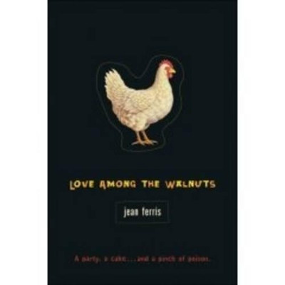 Love Among the Walnuts by Jean Ferris 9780152062279