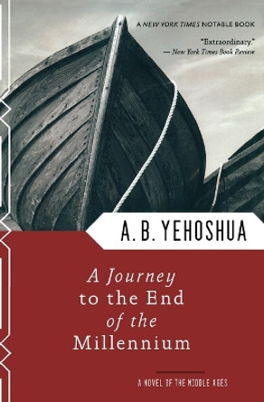 A Journey to the End of the Millennium by A B Yehoshua 9780156011167