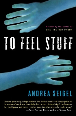 To Feel Stuff by Andrea Seigel 9780156031509