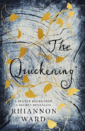 The Quickening by Rhiannon Ward