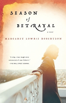 Season of Betrayal by Margaret Lowrie Robertson 9780156033954