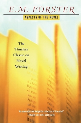 Aspects of the Novel by E M Forster 9780156091800