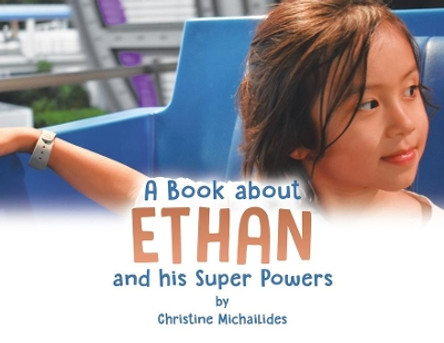 A Book About Ethan: And His Super Powers by Christine Michailides 9780228817789