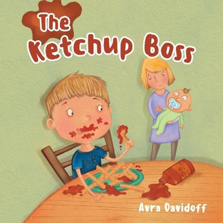 The Ketchup Boss by Avra Davidoff 9780228820642