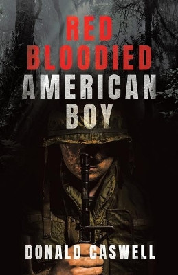 Red Bloodied American Boy by Donald Caswell 9780228842200