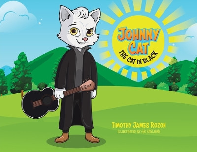 Johnny Cat.: The Cat In Black. by Timothy James Rozon 9780228882671